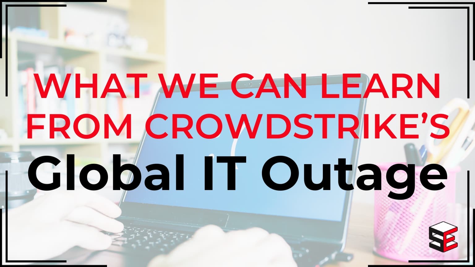 Blog Post Title – IT Outage